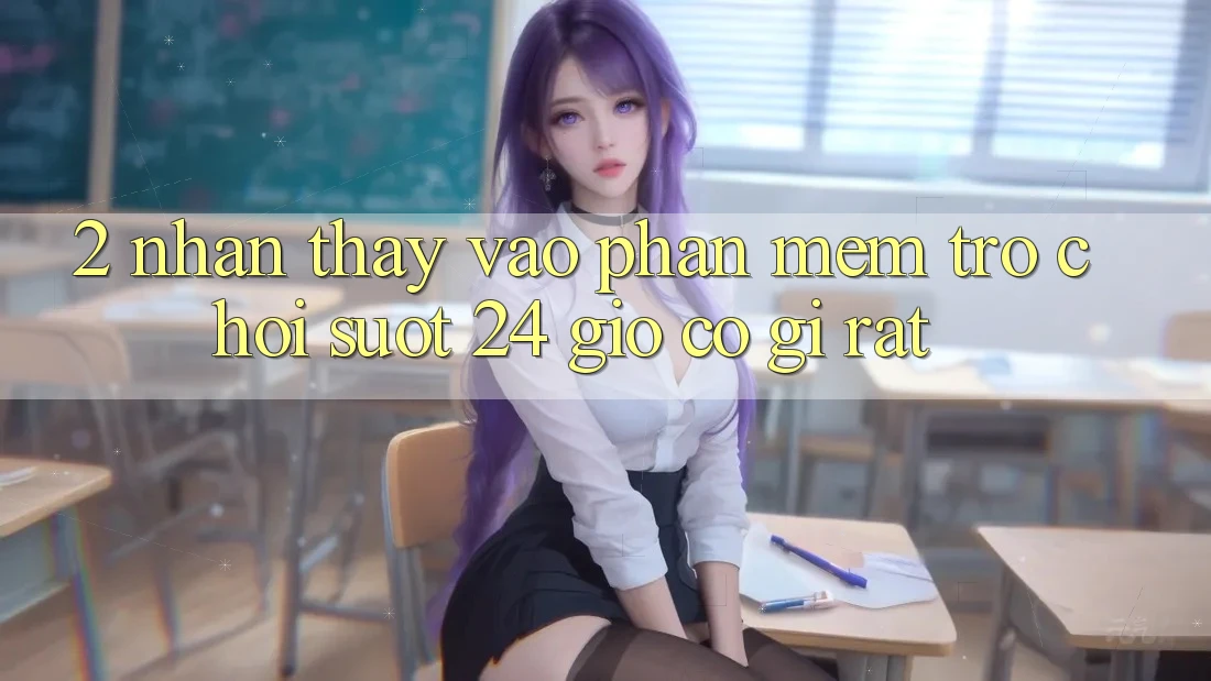 2. Nhận thấy “Vào Phần mềm Trò chơi - Suốt 24 Giờ” Có Gì Rất?