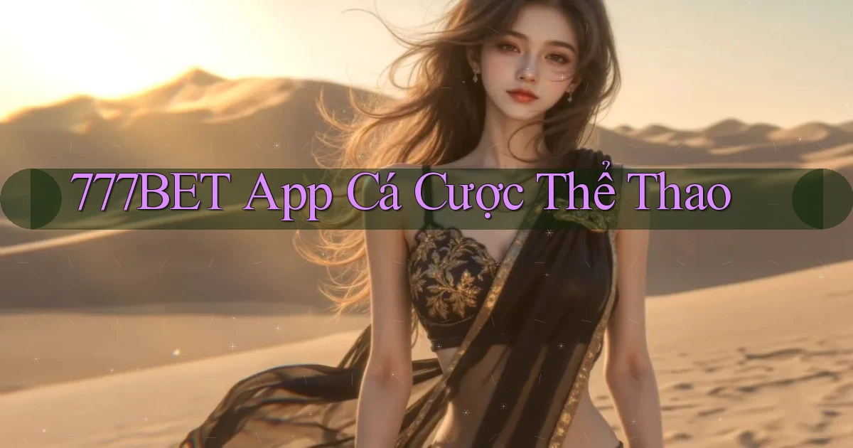 777bet app cá cược thể thao