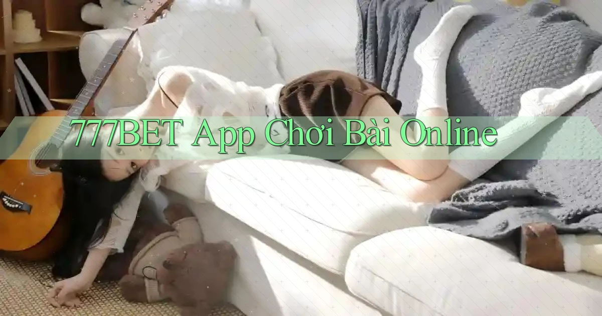777bet app chơi bài online