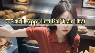 777bet app chơi bài tiền thật
