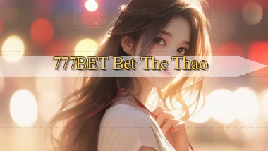 777bet bet the thao