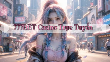 777bet casino trực tuyến