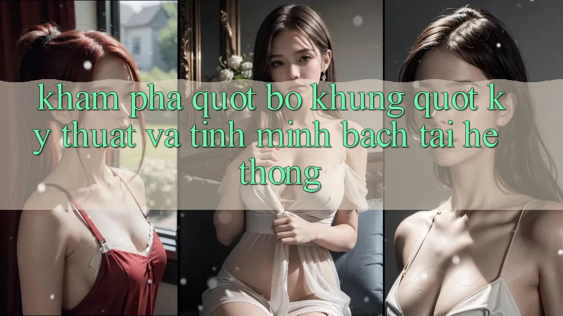 Khám phá " bộ khung" kỹ thuật và tính minh bạch tại hệ thống